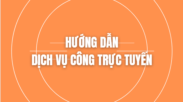HƯỚNG DẪN NỘP HỒ SƠ VÀ THANH TOÁN DỊCH VỤ CÔNG TRỰC TUYẾN TRÊN CỔNG DỊCH VỤ CÔNG TỈNH QUẢNG NGÃI
