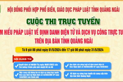 Cuộc thi trực tuyến “Tìm hiểu pháp luật về định danh điện tử và dịch vụ công trực tuyến” trên địa bàn tỉnh Quảng Ngãi